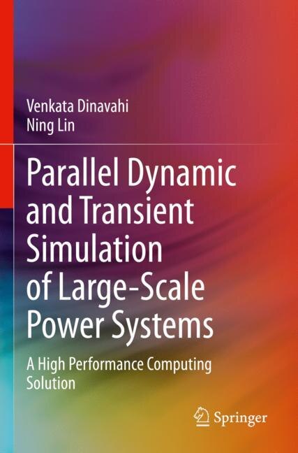 Front cover_Parallel Dynamic and Transient Simulation of Large-Scale Power Systems