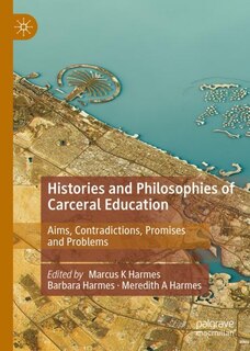 Front cover_Histories And Philosophies Of Carceral Education