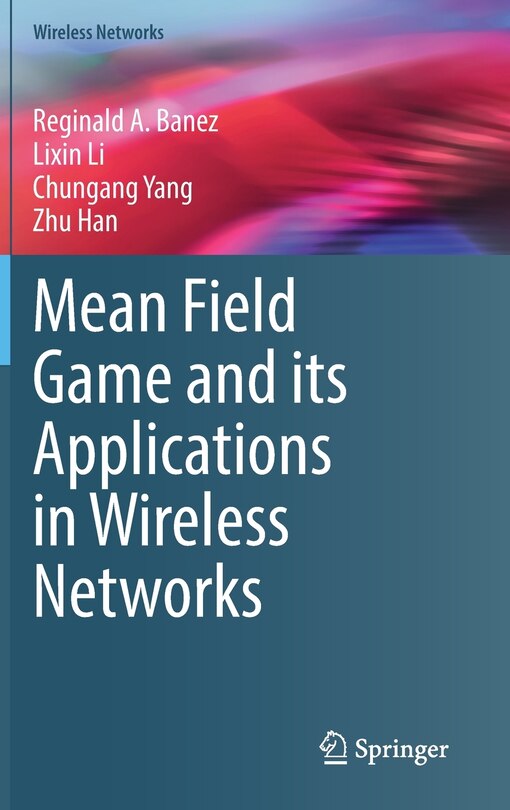 Front cover_Mean Field Game And Its Applications In Wireless Networks