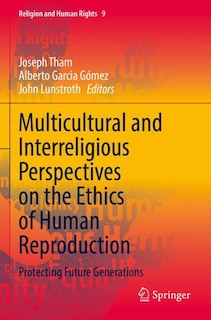 Front cover_Multicultural and Interreligious Perspectives on the Ethics of Human Reproduction