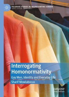 Front cover_Interrogating Homonormativity