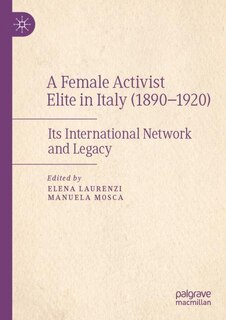 Front cover_A Female Activist Elite in Italy (1890-1920)