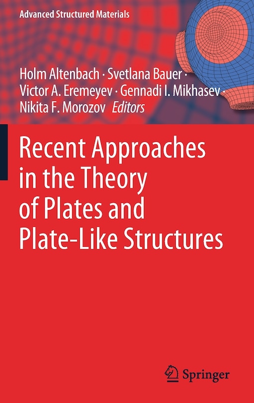 Front cover_Recent Approaches In The Theory Of Plates And Plate-like Structures