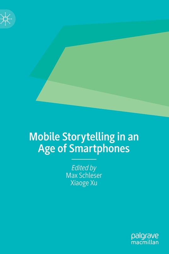 Couverture_Mobile Storytelling In An Age Of Smartphones