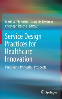 Front cover_Service Design Practices For Healthcare Innovation