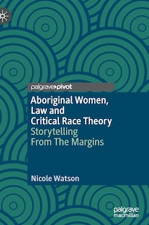 Couverture_Aboriginal Women, Law And Critical Race Theory