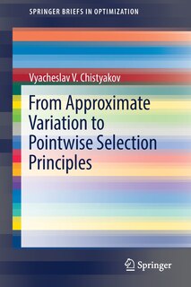 Front cover_From Approximate Variation To Pointwise Selection Principles