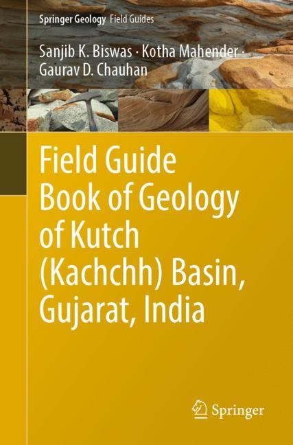 Couverture_Field Guide Book Of Geology Of Kutch (kachchh) Basin, Gujarat, India