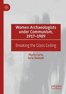 Front cover_Women Archaeologists under Communism, 1917-1989
