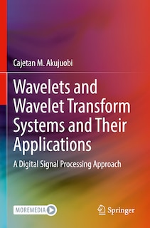 Couverture_Wavelets and Wavelet Transform Systems and Their Applications