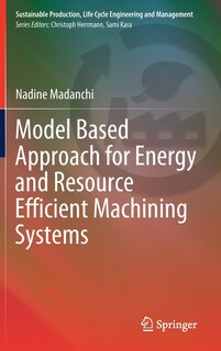 Front cover_Model Based Approach For Energy And Resource Efficient Machining Systems