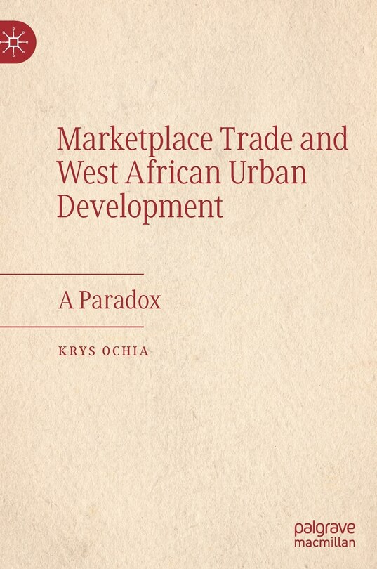 Front cover_Marketplace Trade And West African Urban Development