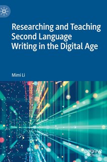 Couverture_Researching And Teaching Second Language Writing In The Digital Age