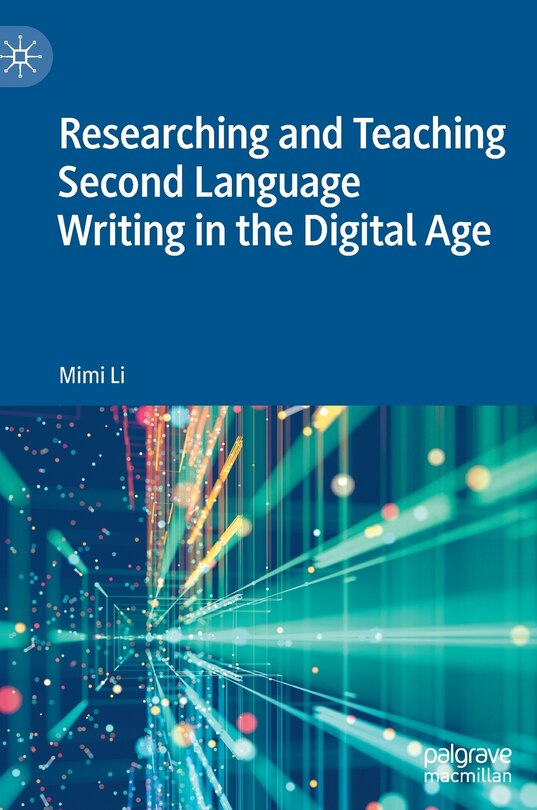 Couverture_Researching And Teaching Second Language Writing In The Digital Age