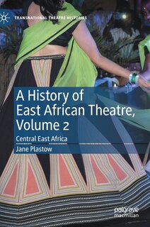 Front cover_A History Of East African Theatre, Volume 2