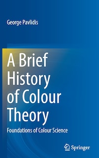 Front cover_A Brief History Of Colour Theory