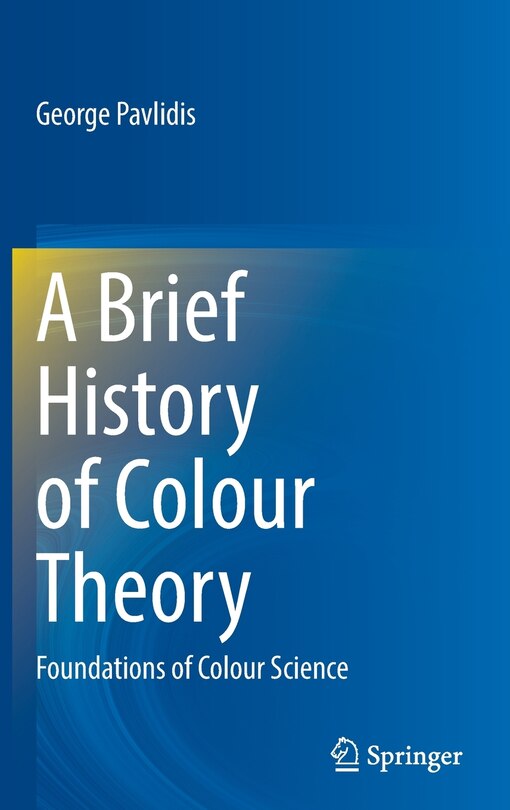 Front cover_A Brief History Of Colour Theory