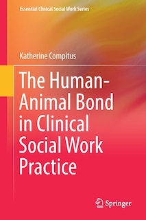 Front cover_The Human-animal Bond In Clinical Social Work Practice