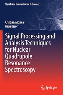 Front cover_Signal Processing and Analysis Techniques for Nuclear Quadrupole Resonance Spectroscopy