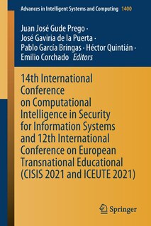 Couverture_14th International Conference On Computational Intelligence In Security For Information Systems And 12th International Conference On European Transnational Educational (cisis 2021 And Iceute 2021)