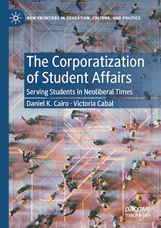 Front cover_The Corporatization of Student Affairs