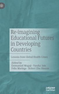 Front cover_Re-imagining Educational Futures In Developing Countries