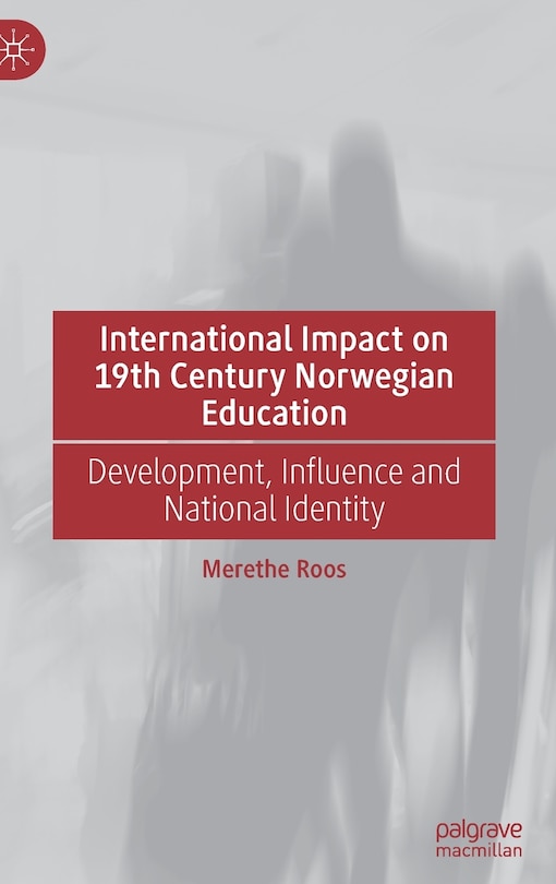 Front cover_International Impact On 19th Century Norwegian Education