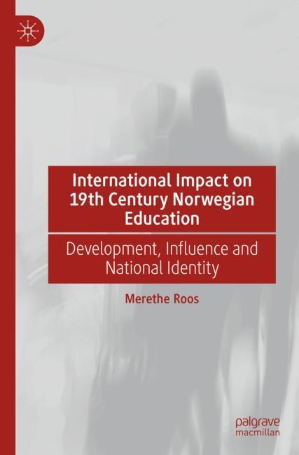 Front cover_International Impact on 19th Century Norwegian Education