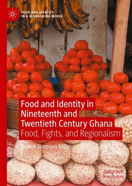 Front cover_Food And Identity In Nineteenth And Twentieth Century Ghana