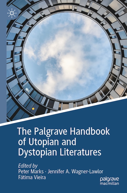Front cover_The Palgrave Handbook of Utopian and Dystopian Literatures