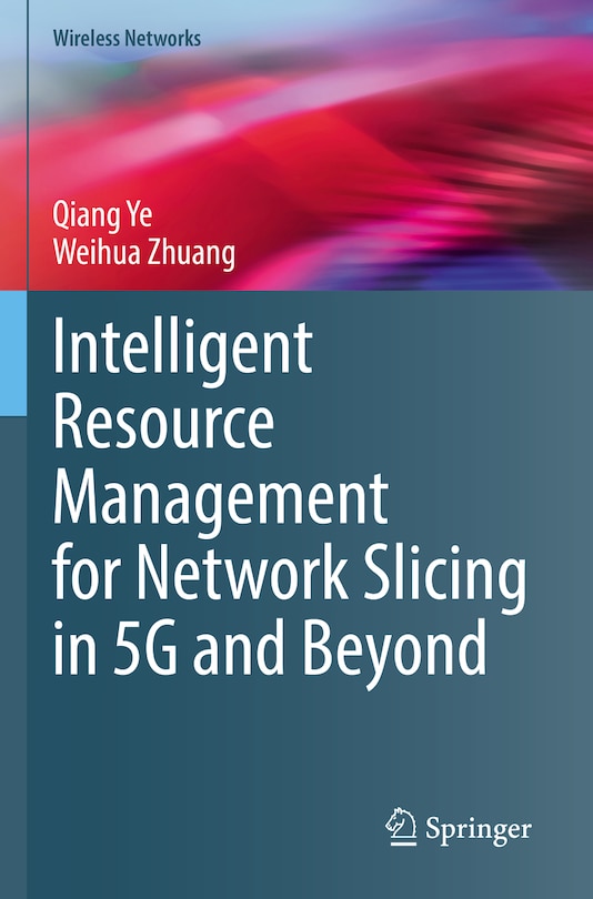 Front cover_Intelligent Resource Management for Network Slicing in 5G and Beyond