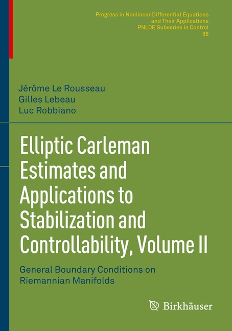 Front cover_Elliptic Carleman Estimates and Applications to Stabilization and Controllability, Volume II