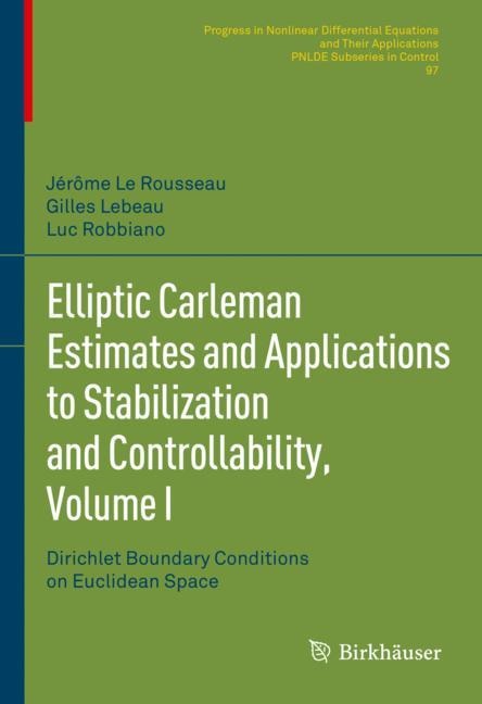 Front cover_Elliptic Carleman Estimates And Applications To Stabilization And Controllability, Volume I