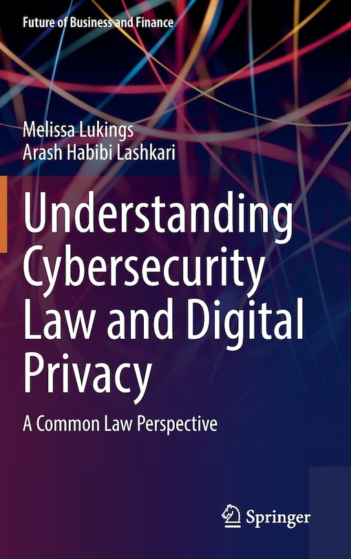 Front cover_Understanding Cybersecurity Law And Digital Privacy