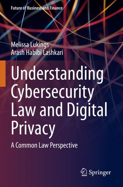 Front cover_Understanding Cybersecurity Law and Digital Privacy