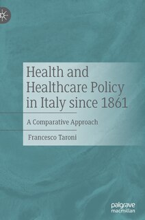 Couverture_Health And Healthcare Policy In Italy Since 1861