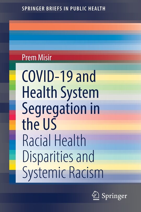 Front cover_Covid-19 And Health System Segregation In The Us