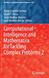 Front cover_Computational Intelligence And Mathematics For Tackling Complex Problems 2