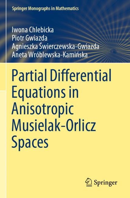 Couverture_Partial Differential Equations in Anisotropic Musielak-Orlicz Spaces