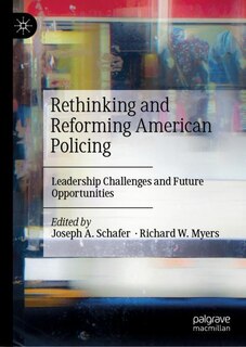 Front cover_Rethinking And Reforming American Policing