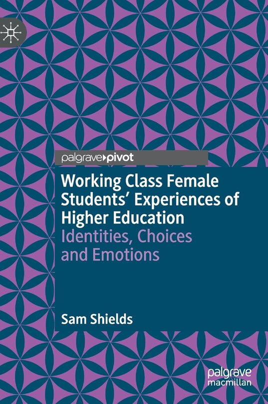 Front cover_Working Class Female Students' Experiences Of Higher Education
