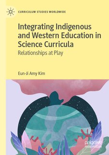 Front cover_Integrating Indigenous and Western Education in Science Curricula
