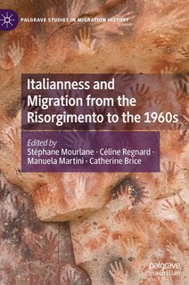 Front cover_Italianness And Migration From The Risorgimento To The 1960s