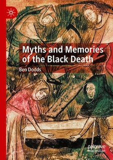 Front cover_Myths and Memories of the Black Death