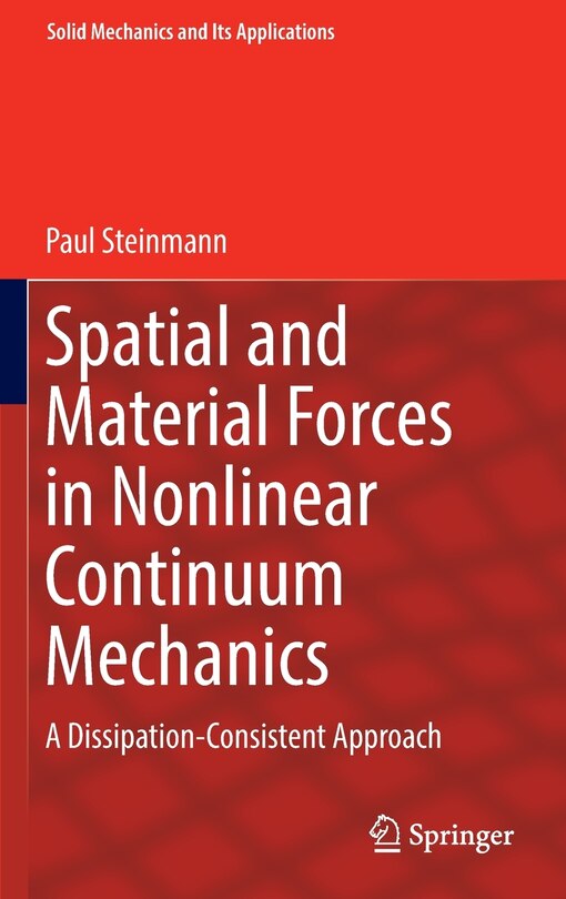 Front cover_Spatial and Material Forces in Nonlinear Continuum Mechanics