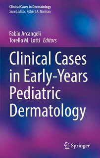 Front cover_Clinical Cases In Early-years Pediatric Dermatology