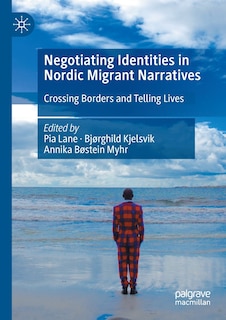 Couverture_Negotiating Identities in Nordic Migrant Narratives