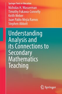 Couverture_Understanding Analysis and its Connections to Secondary Mathematics Teaching
