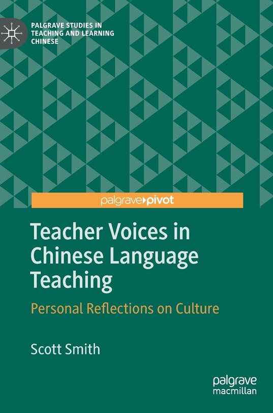 Teacher Voices In Chinese Language Teaching: Personal Reflections On Culture