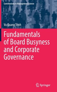 Front cover_Fundamentals Of Board Busyness And Corporate Governance